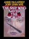 [Brainship 05] • The Ship Who Saved the Worlds · the Ship Who Won & the Ship Errant